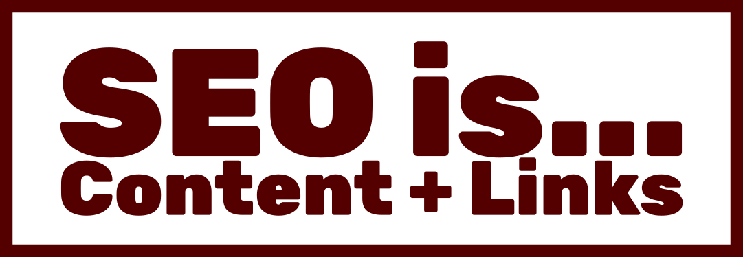 SEO is Content and Links
